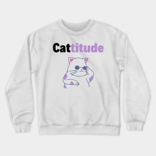 Cool Cat With A Cattitude Crewneck Sweatshirt